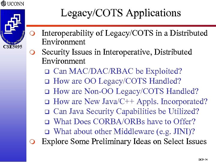 Legacy/COTS Applications m CSE 5095 m m Interoperability of Legacy/COTS in a Distributed Environment