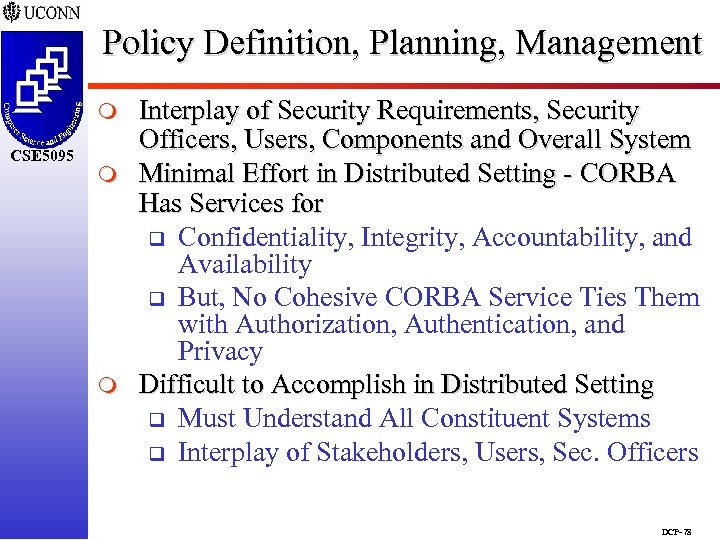 Policy Definition, Planning, Management m CSE 5095 m m Interplay of Security Requirements, Security