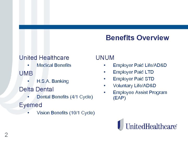 Benefits Overview United Healthcare • Medical Benefits UMB • H. S. A. Banking Delta