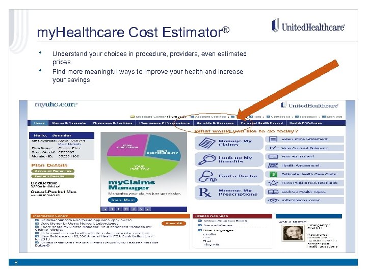 my. Healthcare Cost Estimator® • • 8 Understand your choices in procedure, providers, even