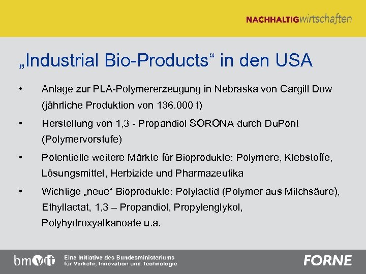 „Industrial Bio-Products“ in den USA • Anlage zur PLA-Polymererzeugung in Nebraska von Cargill Dow