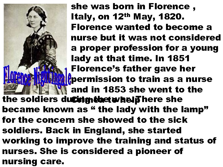 she was born in Florence , Italy, on 12 th May, 1820. Florence wanted