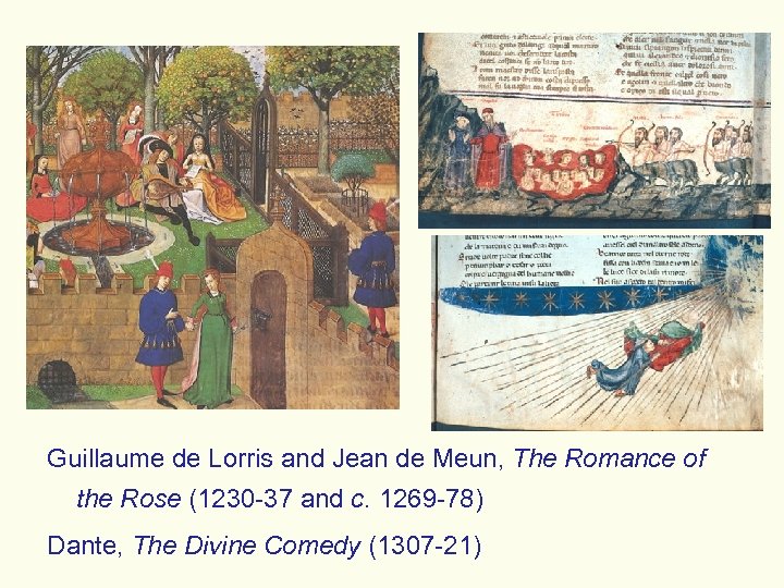 Guillaume de Lorris and Jean de Meun, The Romance of the Rose (1230 -37