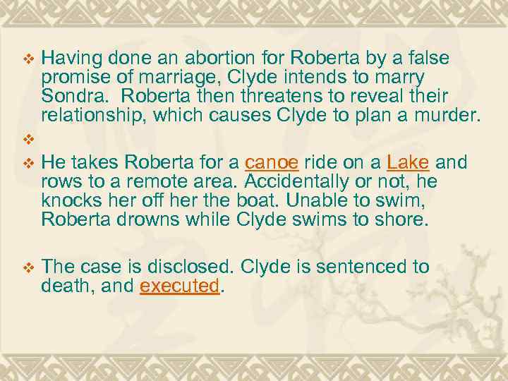 v Having done an abortion for Roberta by a false promise of marriage, Clyde