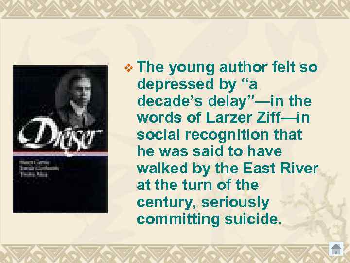 v The young author felt so depressed by “a decade’s delay”—in the words of