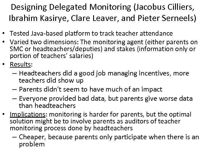 Designing Delegated Monitoring (Jacobus Cilliers, Ibrahim Kasirye, Clare Leaver, and Pieter Serneels) • Tested