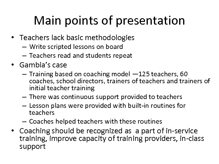 Main points of presentation • Teachers lack basic methodologies – Write scripted lessons on