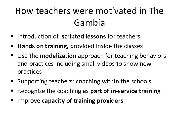 How teachers were motivated in The Gambia § Introduction of scripted lessons for teachers