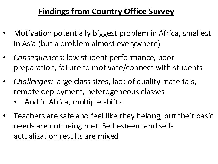 Findings from Country Office Survey • Motivation potentially biggest problem in Africa, smallest in