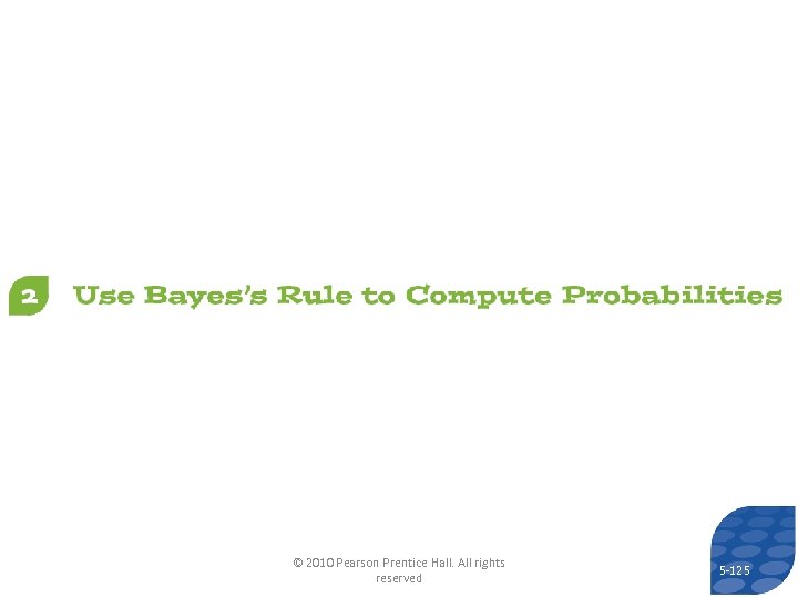 © 2010 Pearson Prentice Hall. All rights reserved 5 -125 