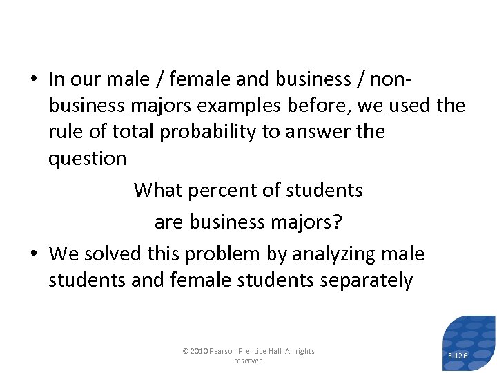  • In our male / female and business / nonbusiness majors examples before,
