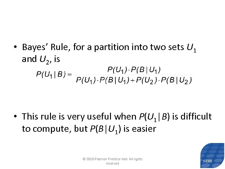  • Bayes’ Rule, for a partition into two sets U 1 and U