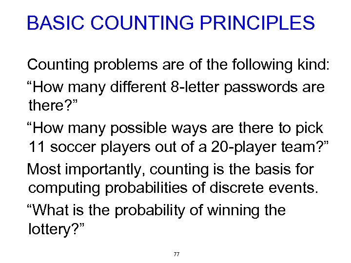 BASIC COUNTING PRINCIPLES Counting problems are of the following kind: “How many different 8