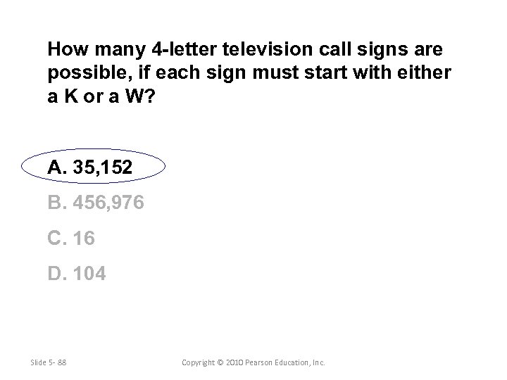 How many 4 -letter television call signs are possible, if each sign must start