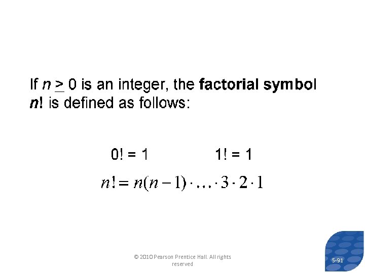 © 2010 Pearson Prentice Hall. All rights reserved 5 -91 