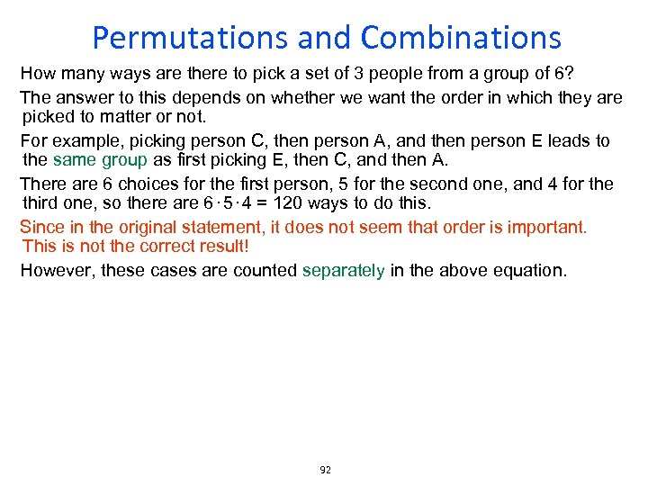 Permutations and Combinations How many ways are there to pick a set of 3