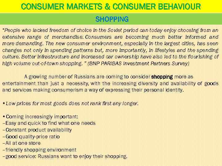 CONSUMER MARKETS & CONSUMER BEHAVIOUR SHOPPING “People who lacked freedom of choice in the