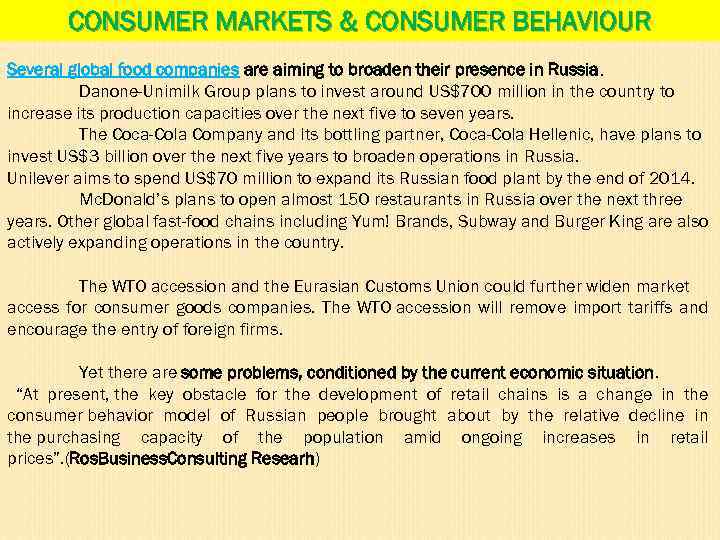 CONSUMER MARKETS & CONSUMER BEHAVIOUR Several global food companies are aiming to broaden their