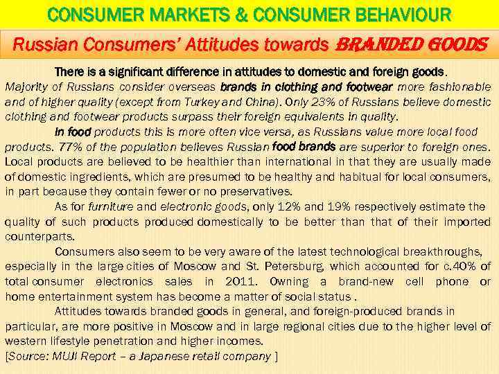 CONSUMER MARKETS & CONSUMER BEHAVIOUR Russian Consumers’ Attitudes towards Branded Goods There is a