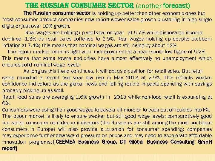 the russian consumer sector (another forecast) The Russian consumer sector is holding up better