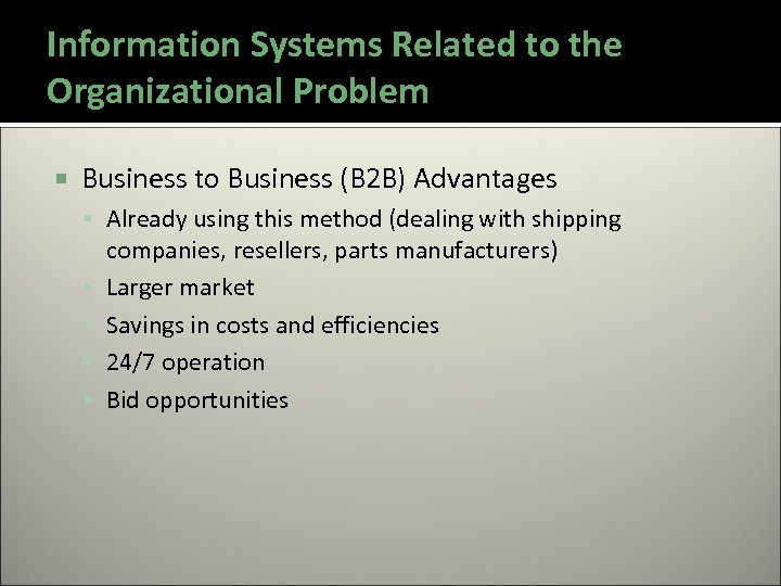 Information Systems Related to the Organizational Problem Business to Business (B 2 B) Advantages