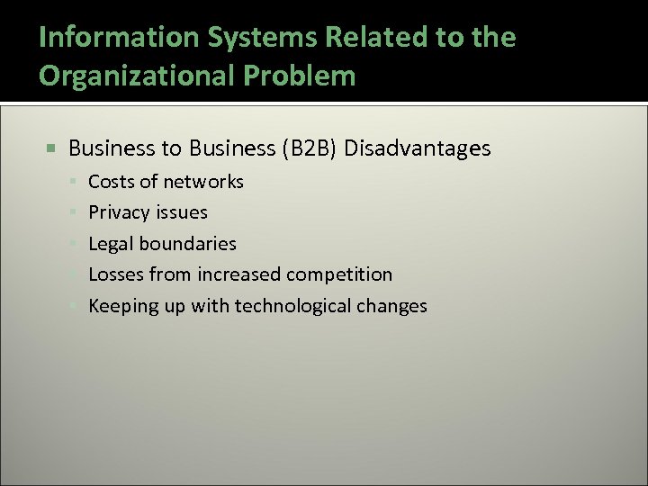 Information Systems Related to the Organizational Problem Business to Business (B 2 B) Disadvantages