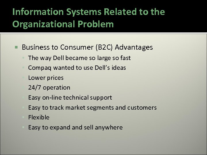 Information Systems Related to the Organizational Problem Business to Consumer (B 2 C) Advantages