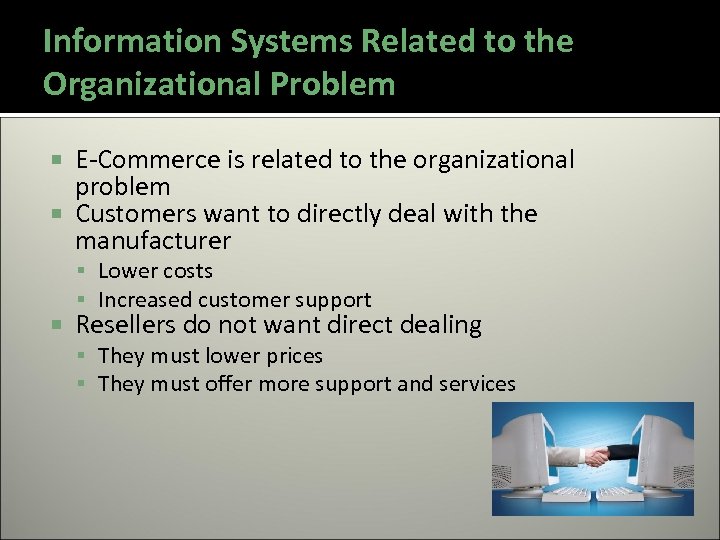 Information Systems Related to the Organizational Problem E-Commerce is related to the organizational problem