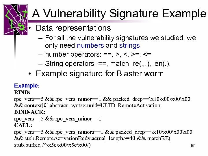 A Vulnerability Signature Example • Data representations – For all the vulnerability signatures we