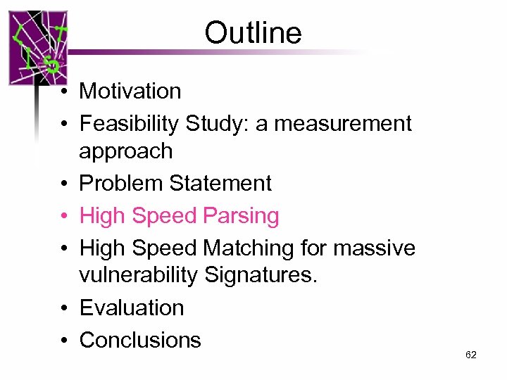 Outline • Motivation • Feasibility Study: a measurement approach • Problem Statement • High