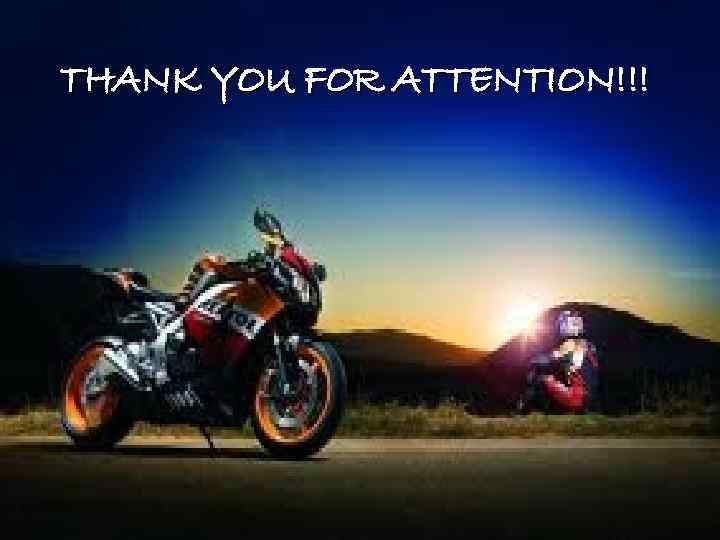THANK YOU FOR ATTENTION!!! 