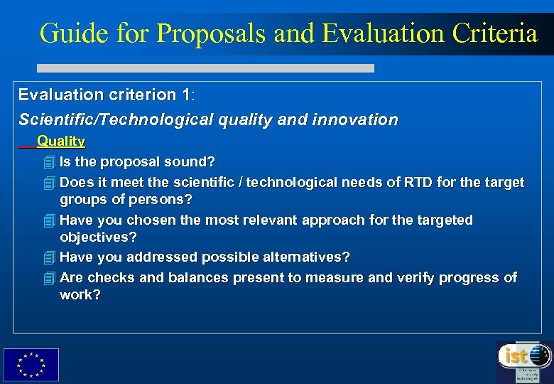 Guide for Proposals and Evaluation Criteria Evaluation criterion 1: Scientific/Technological quality and innovation Quality