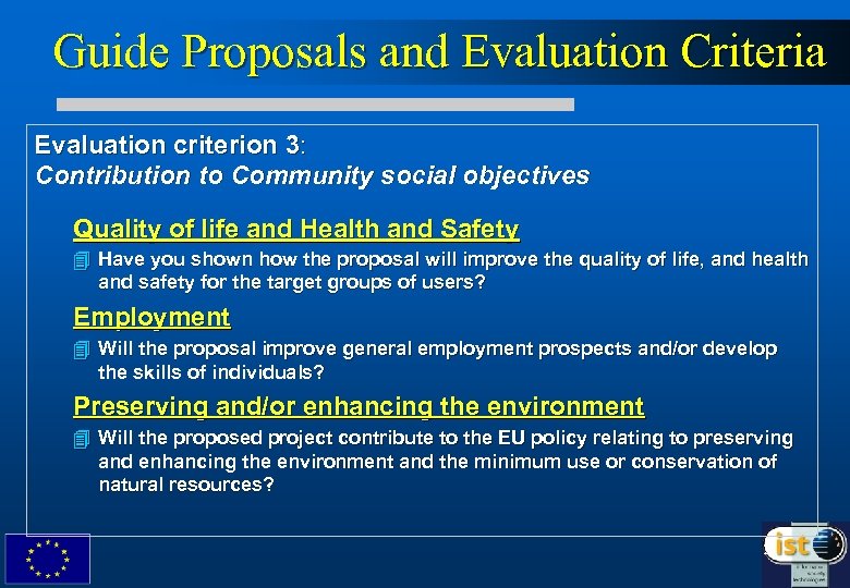 Guide Proposals and Evaluation Criteria Evaluation criterion 3: Contribution to Community social objectives Quality