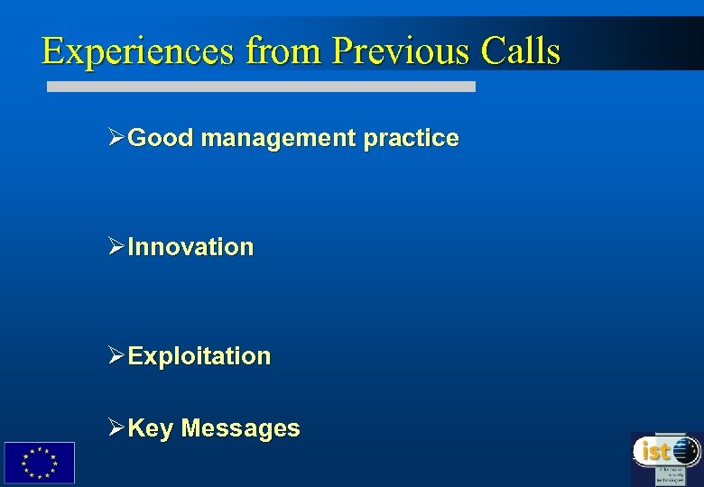 Experiences from Previous Calls ØGood management practice ØInnovation ØExploitation ØKey Messages 32 