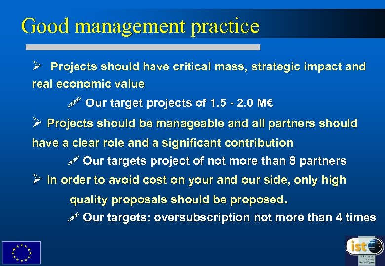 Good management practice Ø Projects should have critical mass, strategic impact and real economic