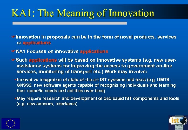 KA 1: The Meaning of Innovation FInnovation in proposals can be in the form