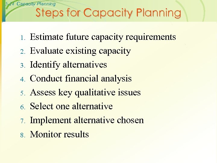 5 -14 Capacity Planning Steps for Capacity Planning 1. 2. 3. 4. 5. 6.