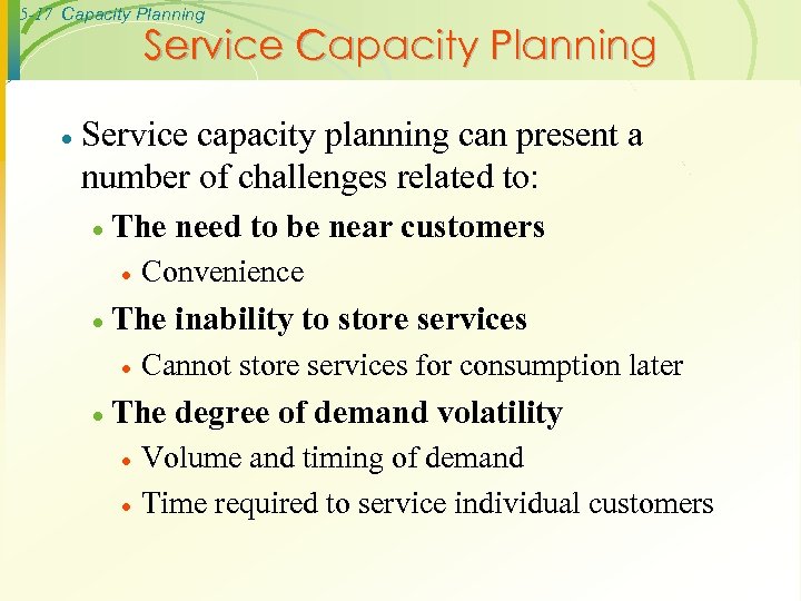 5 -17 Capacity Planning Service Capacity Planning · Service capacity planning can present a