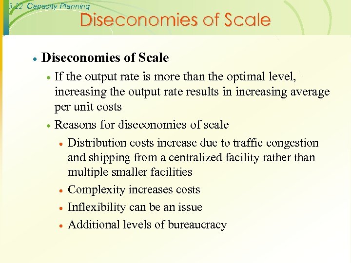 5 -22 Capacity Planning Diseconomies of Scale · · If the output rate is