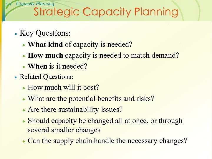 5 -4 Capacity Planning Strategic Capacity Planning · Key Questions: · · What kind