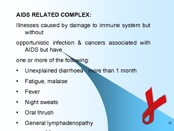 AIDS RELATED COMPLEX: Illnesses caused by damage to immune system but without opportunistic infection