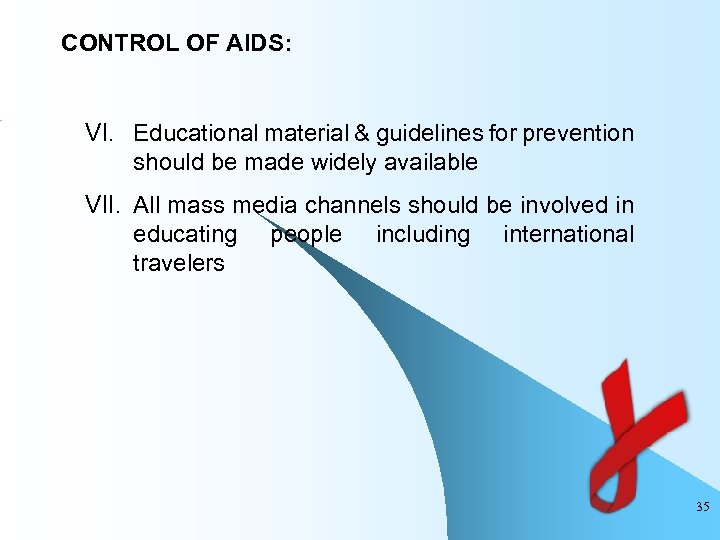 CONTROL OF AIDS: VI. Educational material & guidelines for prevention should be made widely