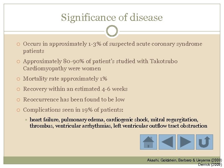 Significance of disease Occurs in approximately 1 -3% of suspected acute coronary syndrome patients