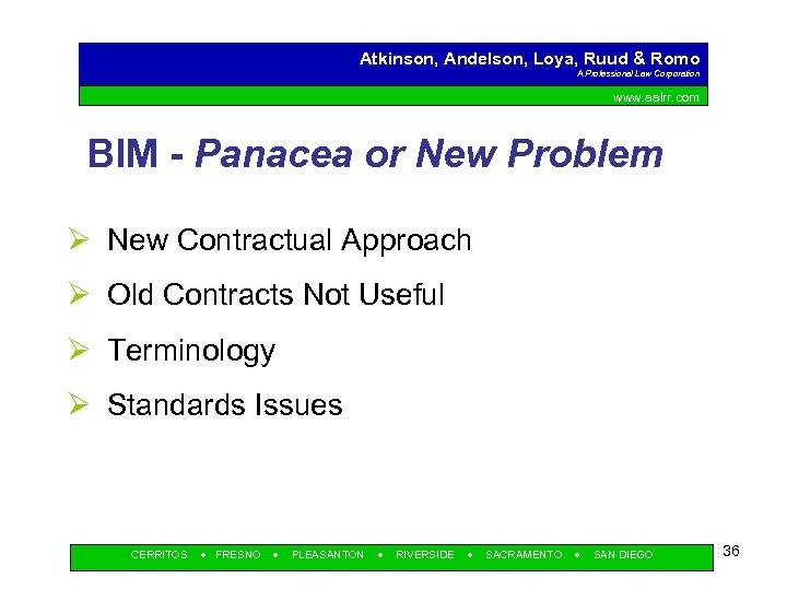 Atkinson, Andelson, Loya, Ruud & Romo A Professional Law Corporation www. aalrr. com BIM