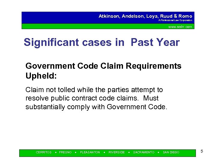 Atkinson, Andelson, Loya, Ruud & Romo A Professional Law Corporation www. aalrr. com Significant