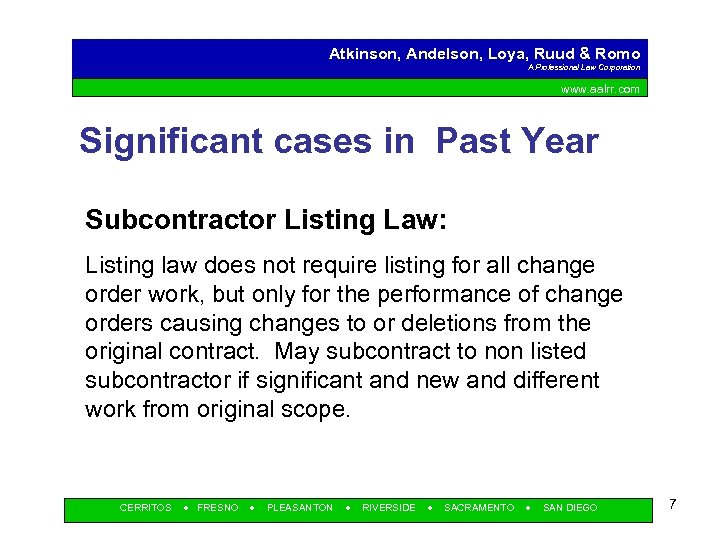 Atkinson, Andelson, Loya, Ruud & Romo A Professional Law Corporation www. aalrr. com Significant