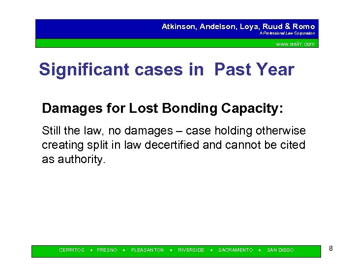 Atkinson, Andelson, Loya, Ruud & Romo A Professional Law Corporation www. aalrr. com Significant