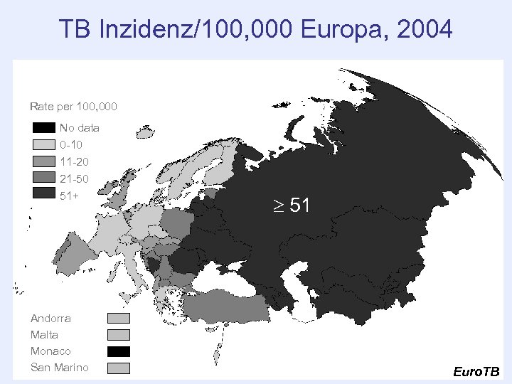 TB Inzidenz/100, 000 Europa, 2004 Rate per 100, 000 No data 0 -10 11