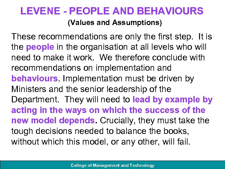 LEVENE - PEOPLE AND BEHAVIOURS (Values and Assumptions) These recommendations are only the first