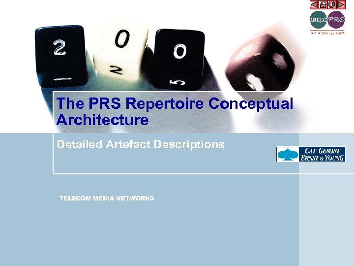 The PRS Repertoire Conceptual Architecture Detailed Artefact Descriptions TELECOM MEDIA NETWORKS 